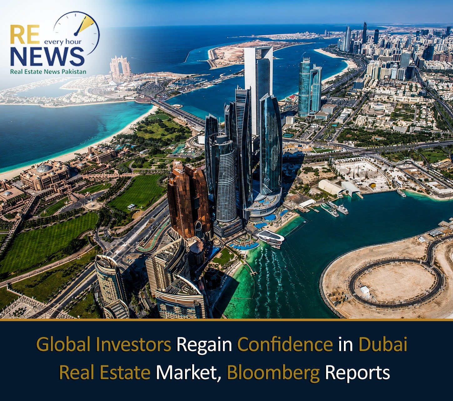Global Investors Regain Confidence in Dubai Real Estate Market, Bloomberg Reports