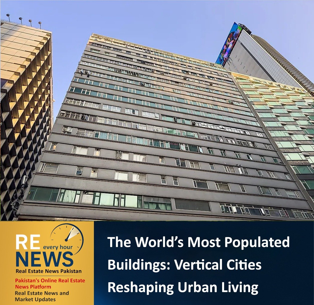 The World’s Most Populated Buildings: Vertical Cities Reshaping Urban Living